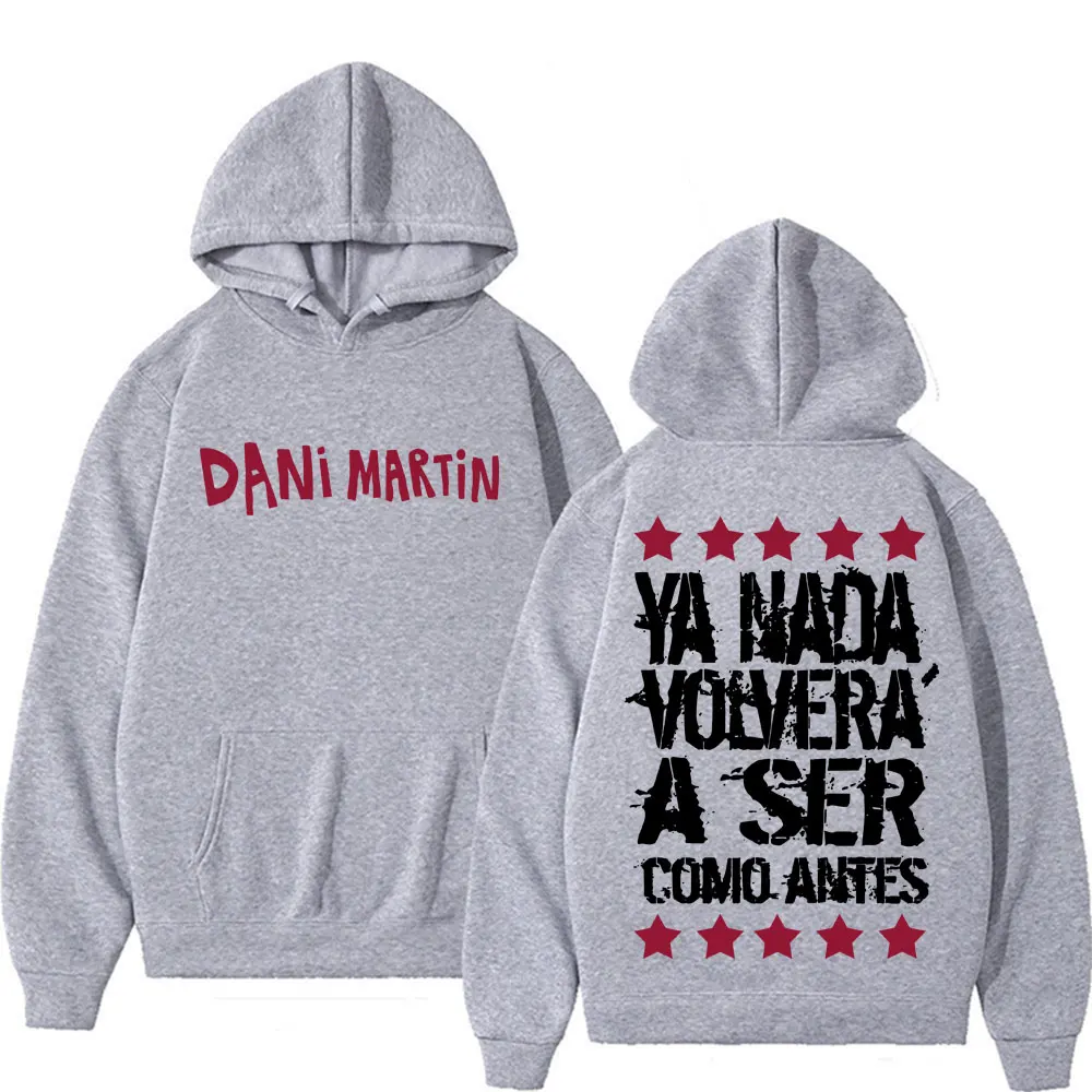 Dani Martin Ya Nada Volvera A Ser Como قبل بلوزات الرجال النساء عادية الصوف المتضخم هوديس موضة القوطية خمر مقنعين