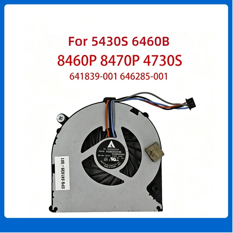For 4530S 6460B 8460P 8470P 4730S 641839-001 646285-001 4-Pin KSB0505HB BK48 V000270990 Laptop CPU Cooling Fan