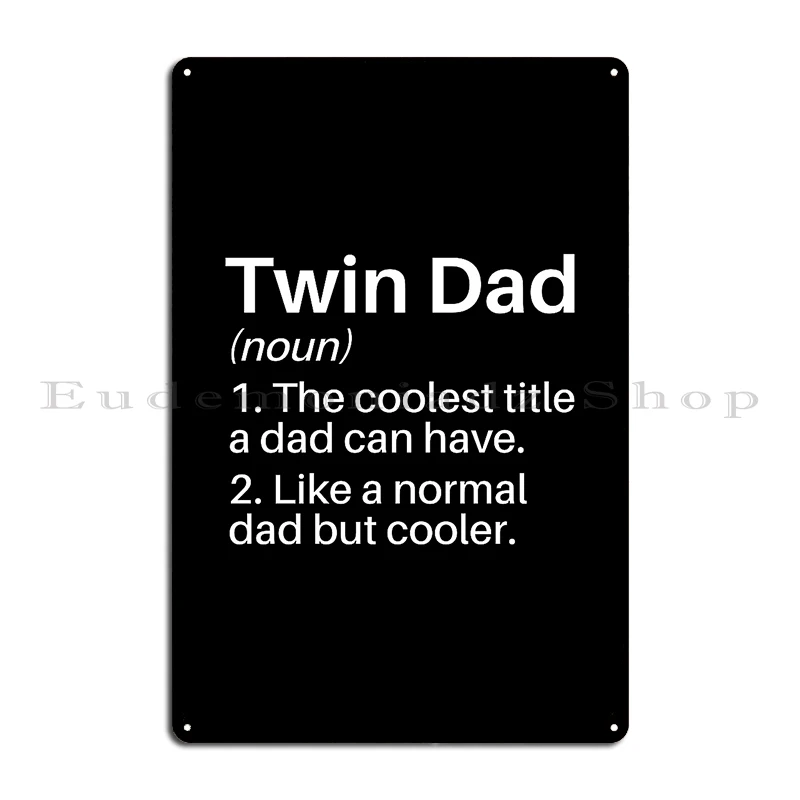 Twin Dad Funny Definition Twin Dad Gift Father Of Two Metal Sign Cinema Garage Classic Pub Printing Tin Sign Poster