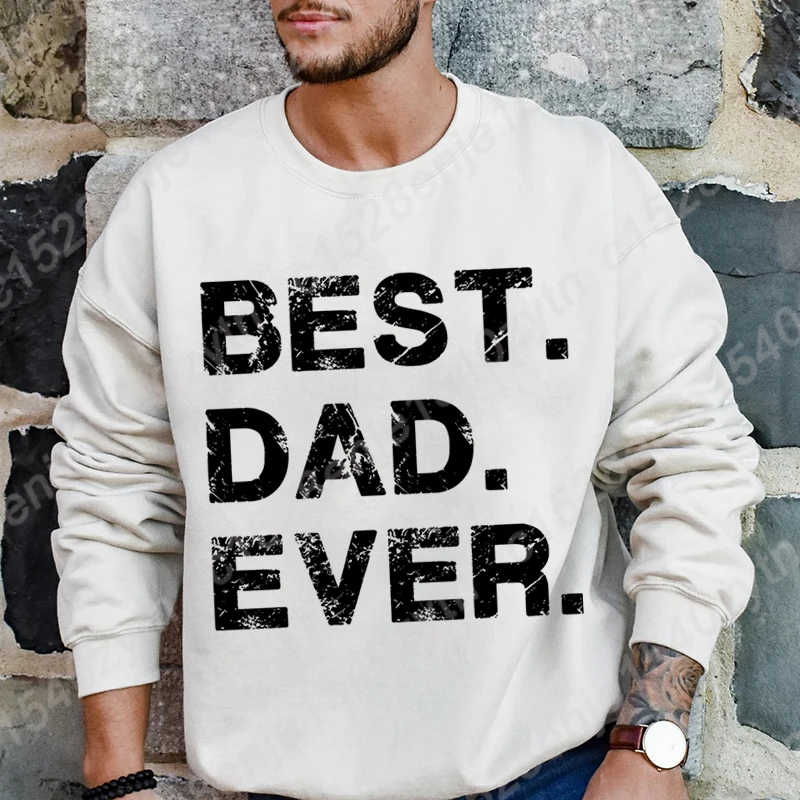 

Best Dad Ever Graphic Sweatshirt For Men Autumn And Winter Long Sleeve Casual Sports Pullover Crew Neck Hoodeless Pullovers Tops