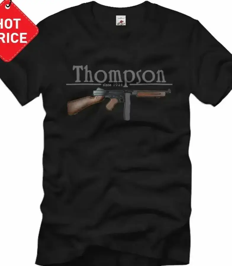 

Gang Weapon American Thompson Maschienenpistole T Shirt. Short Sleeve 100% Cotton Casual T-shirts Loose Top Size S-3XL