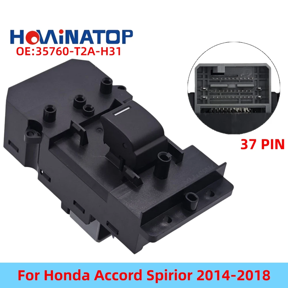 HOWINATOP 35760‑T2A‑H31 35760‑T6L‑H21 37Pin Single Power Window Switch For Honda Accord Spirior 2014‑2018 OEM Replacement