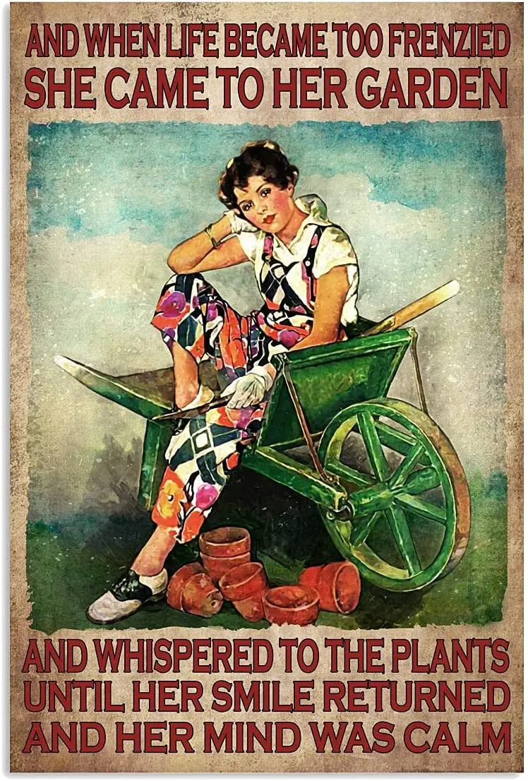 Woman Sitting On Garden Cart Metal Tin Signs And When Life Became Too Frenzied Posters Gardening Retro Plaques Gardener