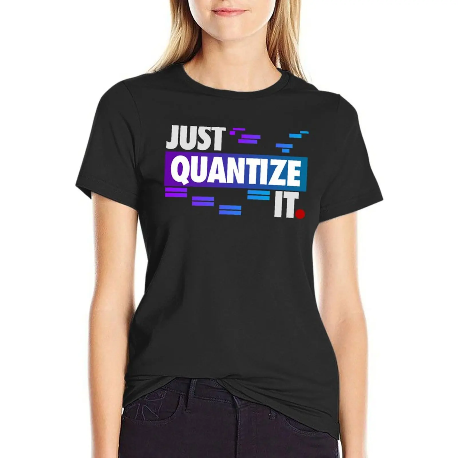 Just Quantize It (Color Edition) T-Shirt tees summer tops oversized workout shirts for Women