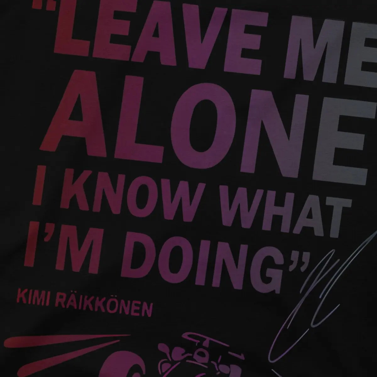 Kimi Raikkonen Creative TShirt for Men Leave Me Alone Kimi Raikkonen F1 Round Neck Pure Cotton T Shirt Hip Hop Birthday Gifts