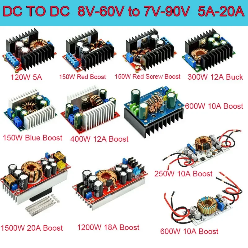 

DC-DC 8V-60V to 7V-90V 5A-20A 120W/150W/250W/300W/400W/600W/1200W/1500W Boost Converter Step Up Power Supply Module Adjustable