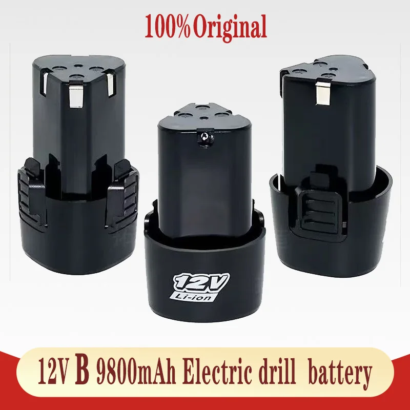 

100%Original 12V 9800mAh type B electric tool universal charging battery,electric screwdriver,electric drill lithium-ion battery
