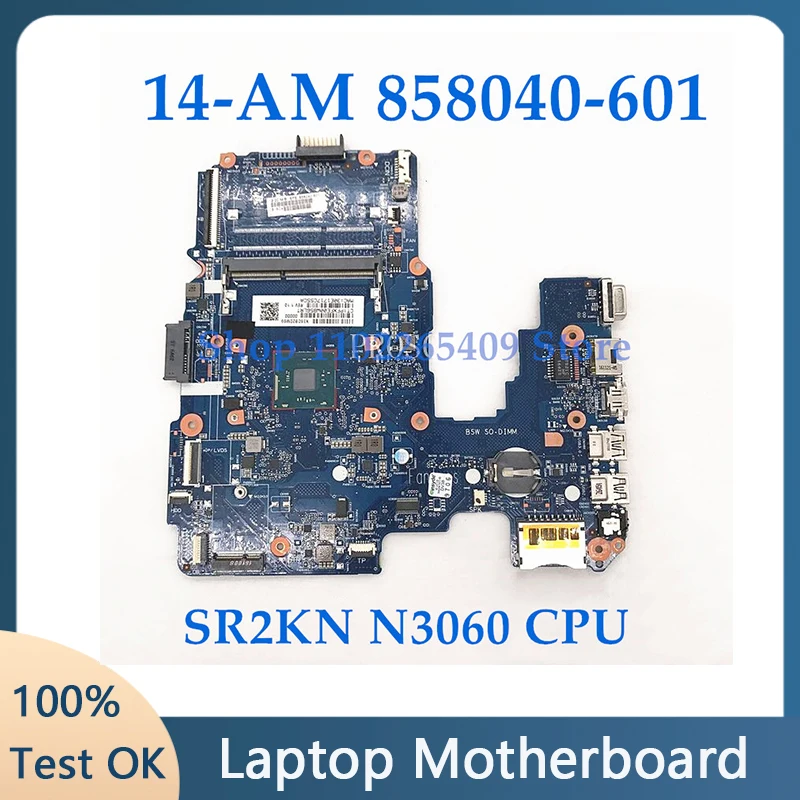 

858040-001 858040-501 858040-601 For 14AM 14-AM 240 G5 Laptop Motherboard 6050A2823301-MB-A01 W/SR2KN 3060 CPU 100% Full Test OK