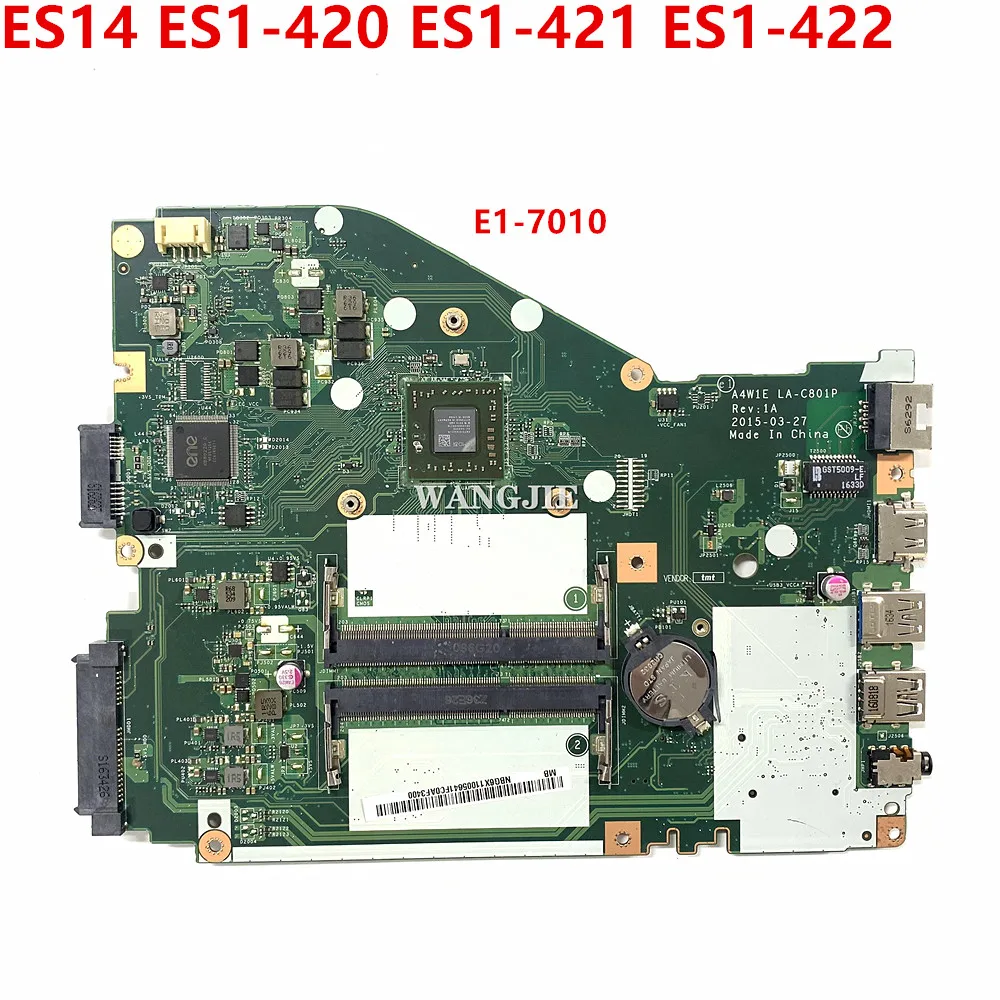 

A4W1E LA-C801P NBG6X11005 E1-7010 DDR3L Motherboard For Acer Aspire ES14 ES1-420 ES1-421 ES1-422 100% Working