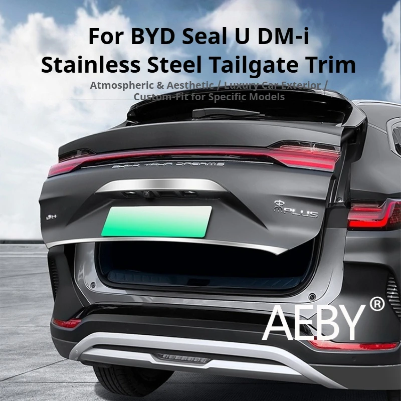 

AEBY For BYD Seal U DM-i 2023 2024 2025 Rear Trunk Molding, Stainless Steel Scratch Protector Strip, Waterproof Exterior Styling