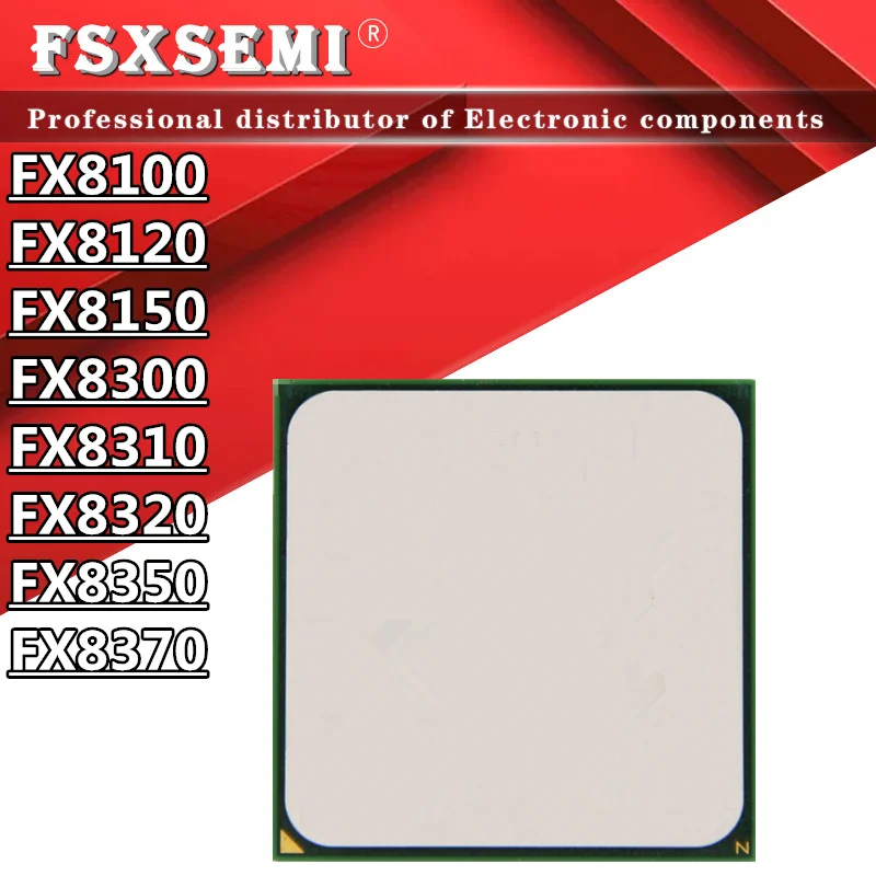 FX8100 FX8120 FX8150 FX8300 FX8310 FX8320 FX8350 FX8370 Bulldozer CPU