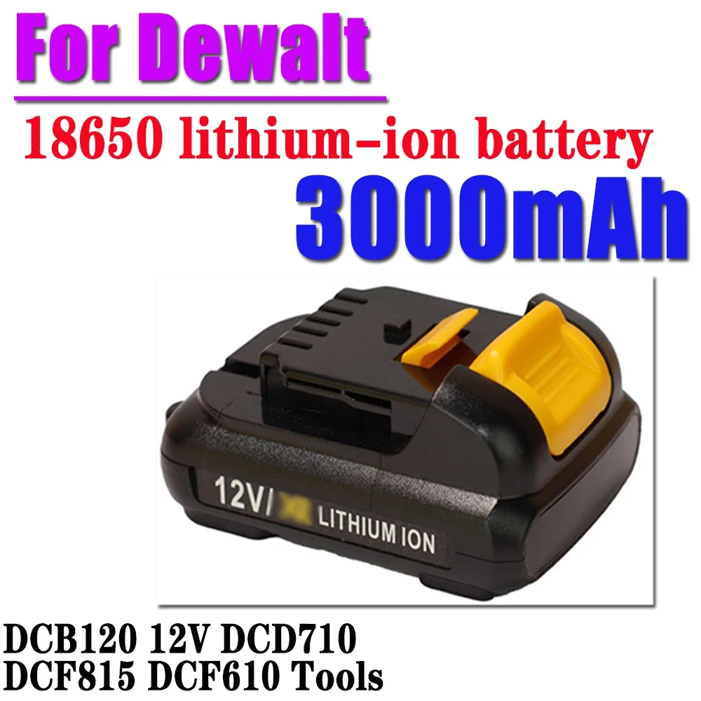 

12V 3000mAh Battery for Dewalt DCB120 DCB127 DCB121 DCB100 DCB101 DCD700 Lithium-ion Rechargeable Tools Batteries