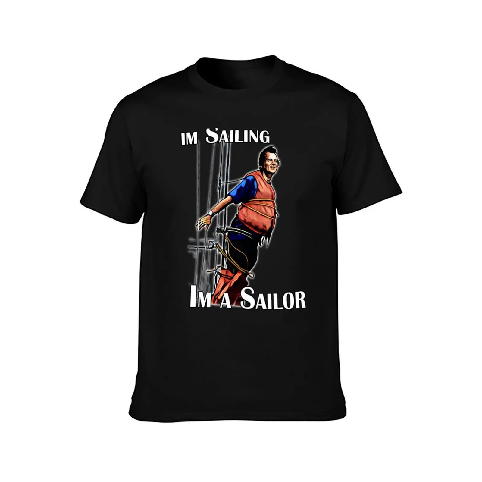 Im Sailing T-Shirt vintage anime shirt Funny t-shirt blanks T-shirt men