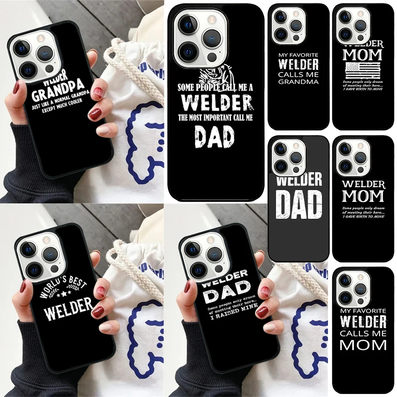 The best Welder mom dad grandma ever Phone Case for iPhone 16 15 14 12 13 mini PLUS X XS XR 11 PRO MAX Cover Fundas