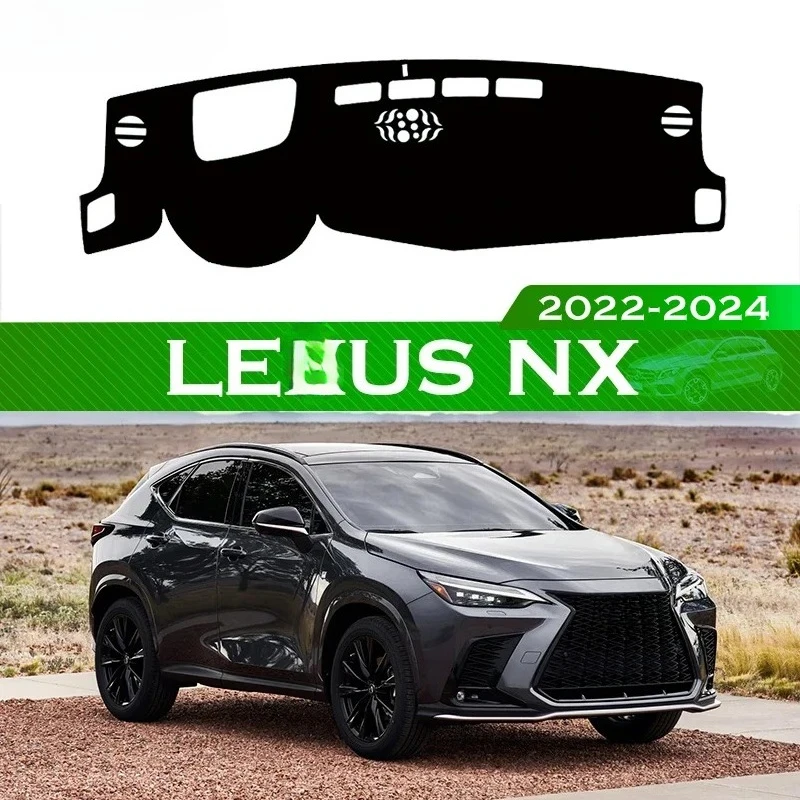 

For Lexus NX 2022-2024 Automobile Dash Mat Dashboard Pad Carpet Anti-UV Anti-slip Car Cover Protective Sunshade Accessories