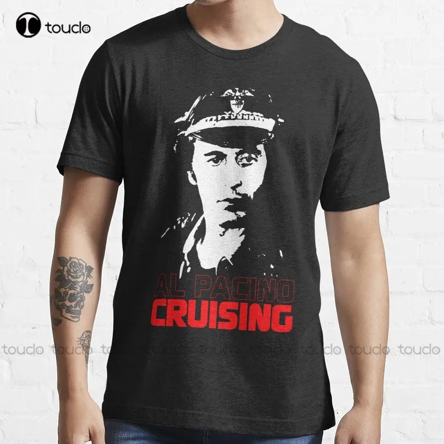 Cruising Al Pacino  Movies  Film  Gay T-Shirt Girls Uniform Shirts Xs-5Xl Streetwear Unisex Christmas Gift Make Your Design