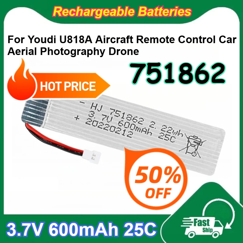 

751862 3.7V 600mAh 25C Lipo Battery for Youdi U818A Aircraft Remote Control Car Aerial Photography Drone Rechargeable Batteries