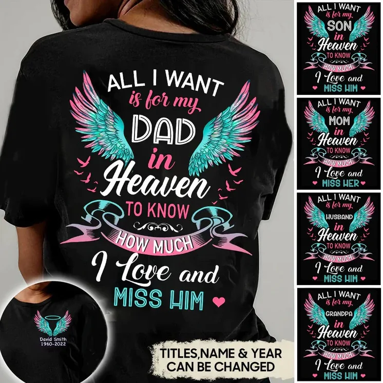 Personalized All I Want Is For My Love In Heaven T Shirt, Remembrance Shirt