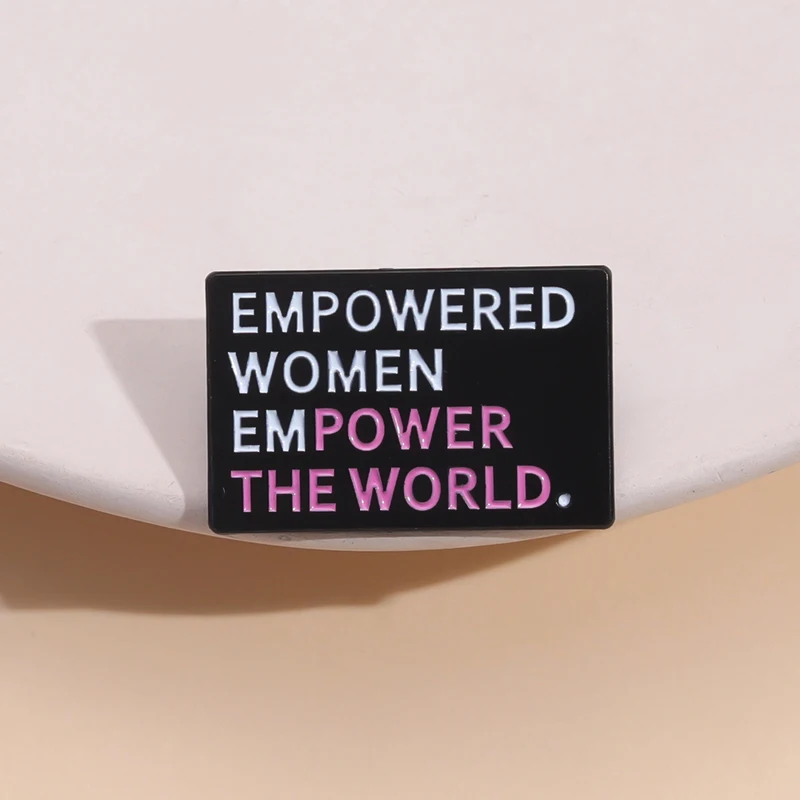 Empowered Women Empower The World Enamel Pin Female Power Brooch  Lapel Badges Jewelry Metal Gift For Woman Friends Wholesale