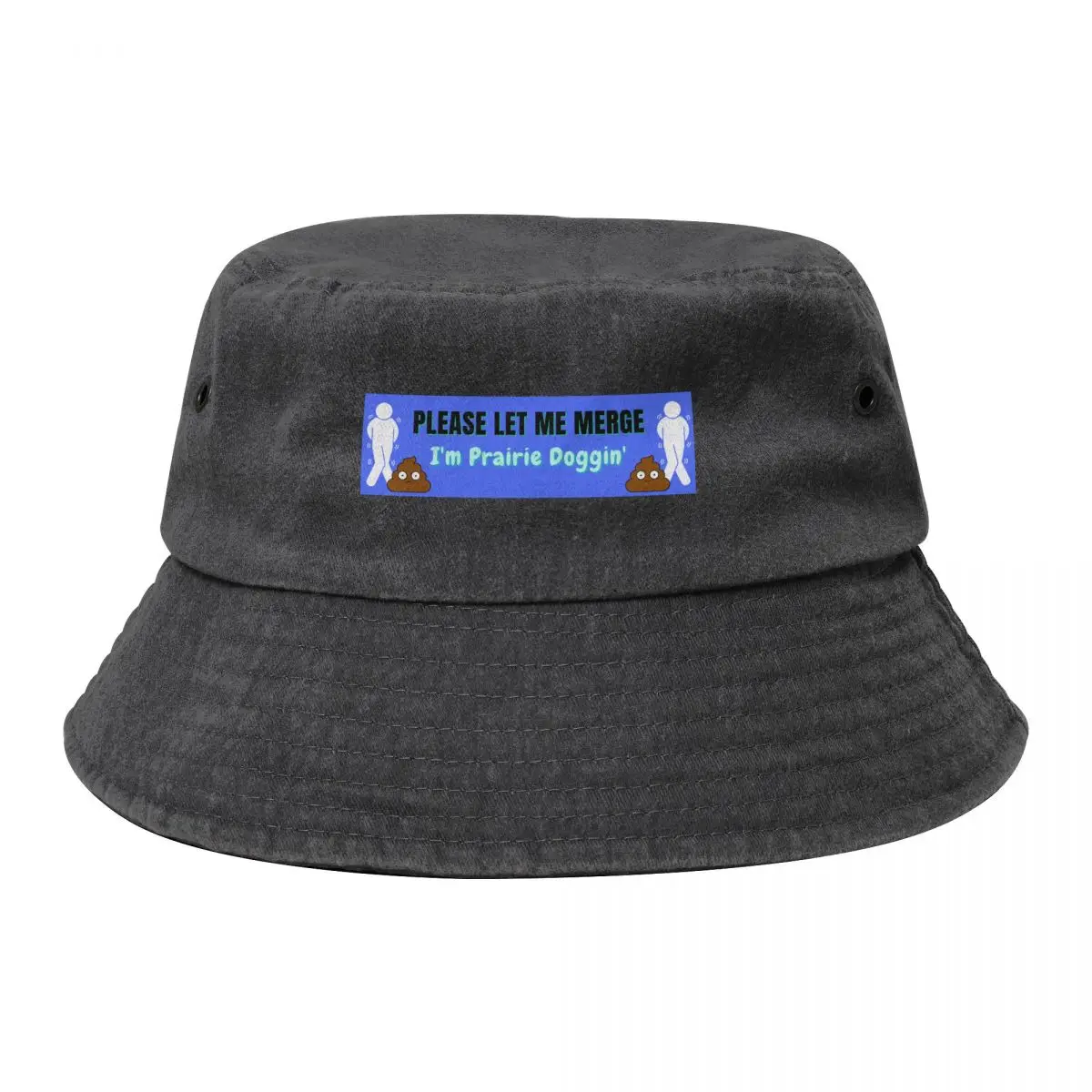 

Please Let Me Merge I"m Prairie Dogging Bumper Sticker Bucket Hat Designer Hat Kids Hat birthday Caps Male Women's