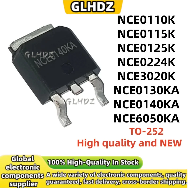 10PCS New and Quality NCE0110K NCE0115K NCE0125K NCE0224K NCE3020K NCE0130KA NCE0140KA NCE6050KA TO-252 in stock