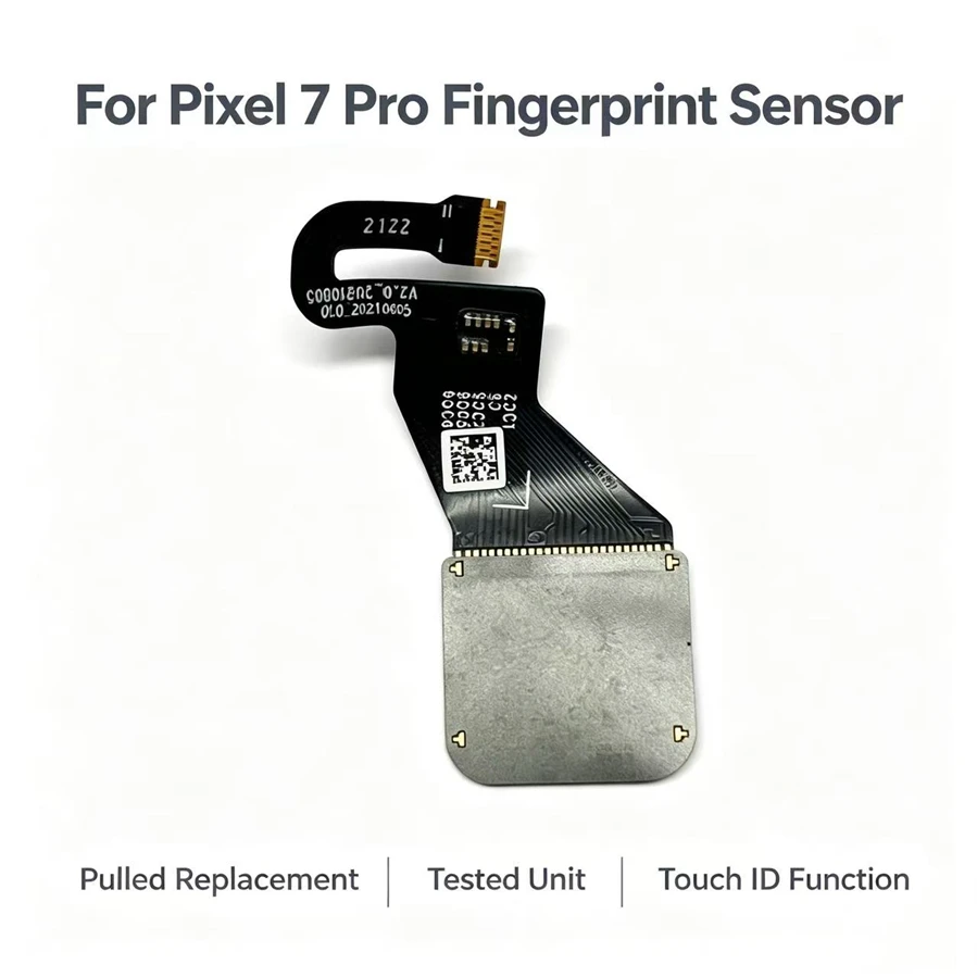 Pulled Fingerprint Sensor Flex Cable For Google Pixel 7 Pro Used Dismantled Touch ID Fingerprint Module Replacement Repair Part