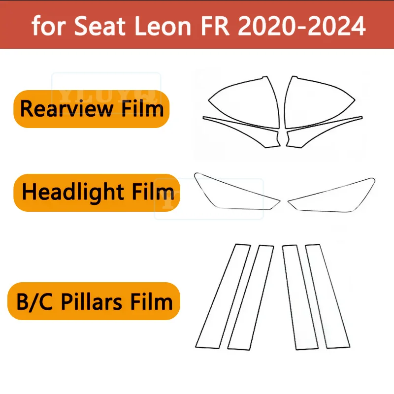 

For Seat Leon FR 2020 2021 2022 2023 Headlight Rearview B Pillars Paint Protection Film Anti-scratch Protective Transparent TPU