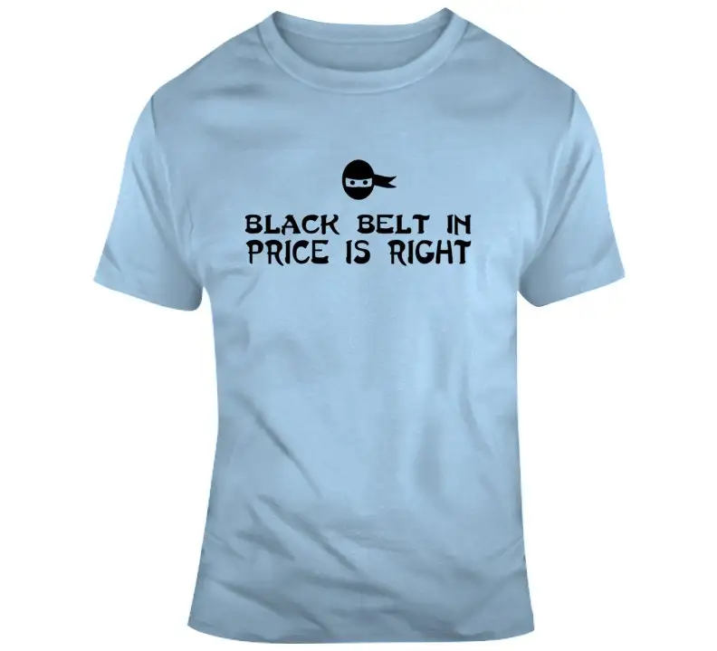 Price Is Right Game Show Funny Black Belt Joke Karate T Shirt