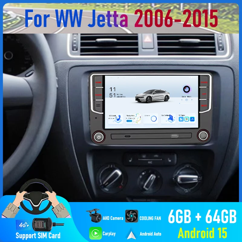 

7'' For VW Jetta 2006-2015 Car Radio 4G SIM Rear Camera Head Unit Google Map BT GPS Navi Steering Wheel Control Android 15 Auto