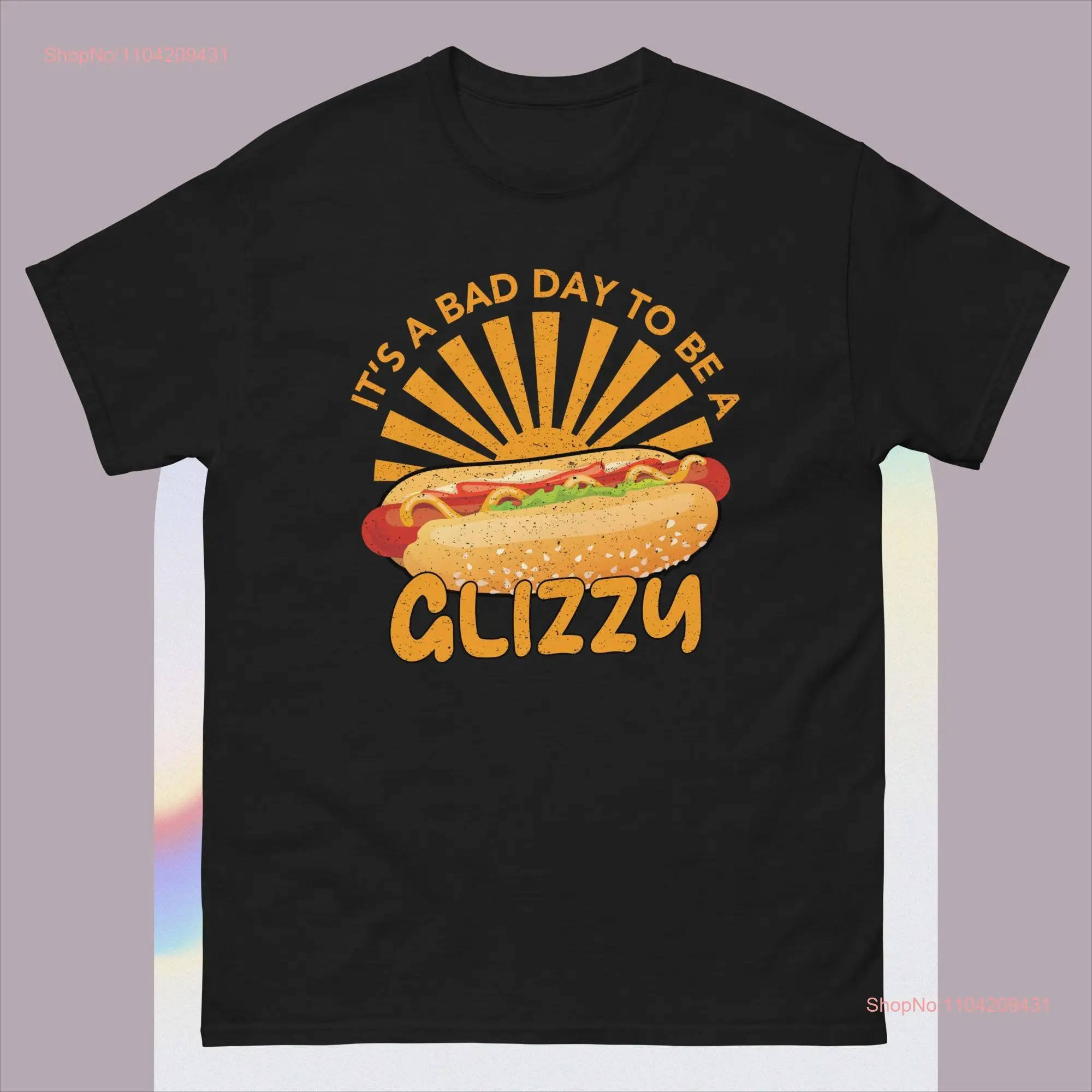 funny It s A Bad Day To Be Glizzy T Shirt hotdog long or short sleeves