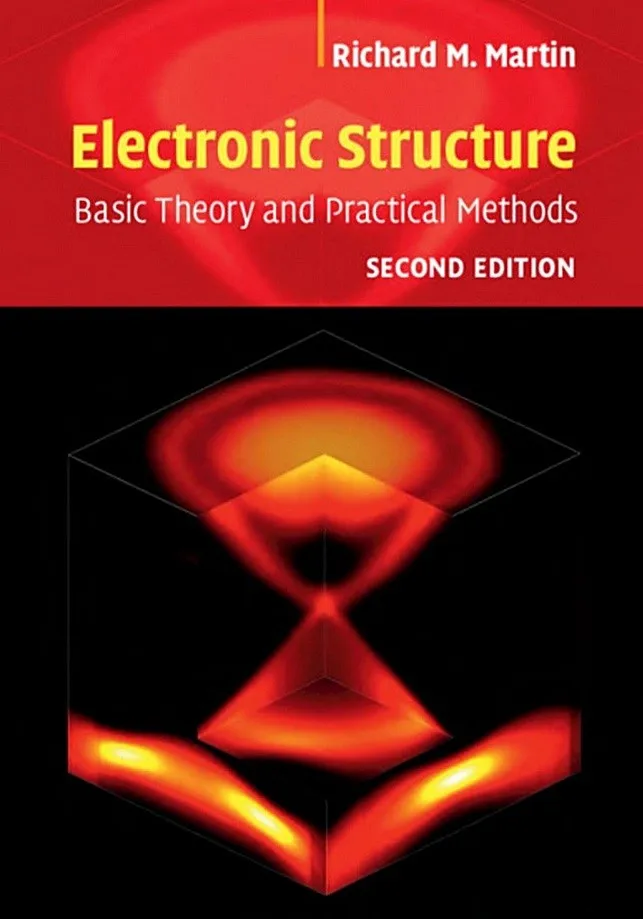 Electronic Structure Basic Theory And Practical Methods, Second Edition