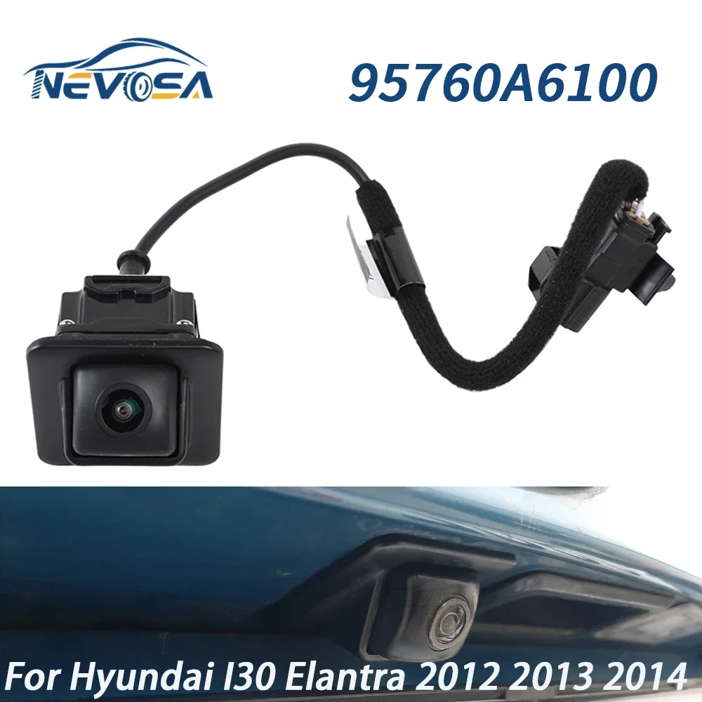 

95760-A6100 Камера в сборе сзади для Hyundai I30 для Elantra 2012 2013 2014 95760A6100 Автомобильный задний вид с парковкой и резервным копированием