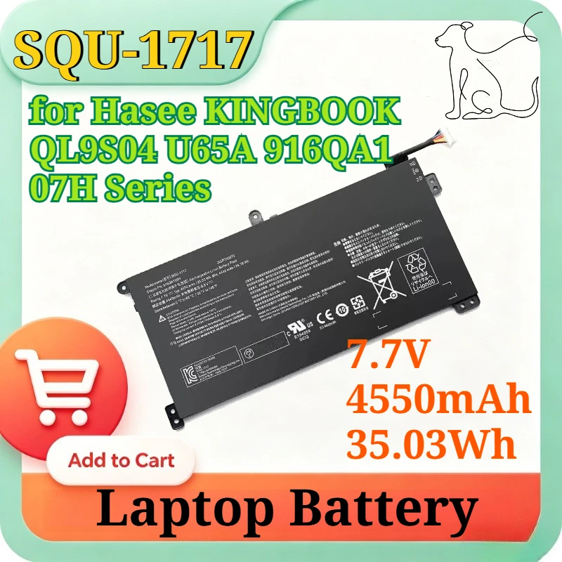

SQU-1717 7.7V 4550mAh 35.03Wh High Capacity Li-ion Replacement Laptop Battery for Hasee KINGBOOK QL9S04 U65A 916QA1 07H Series