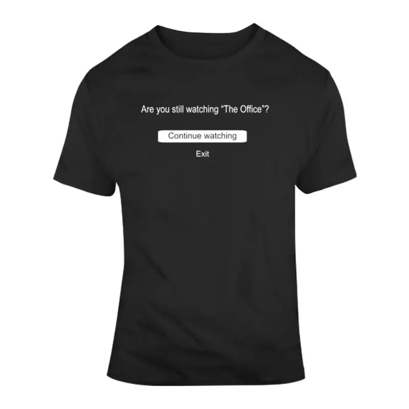 Funny Netflix Are Still Watching The Office Fan T Shirt