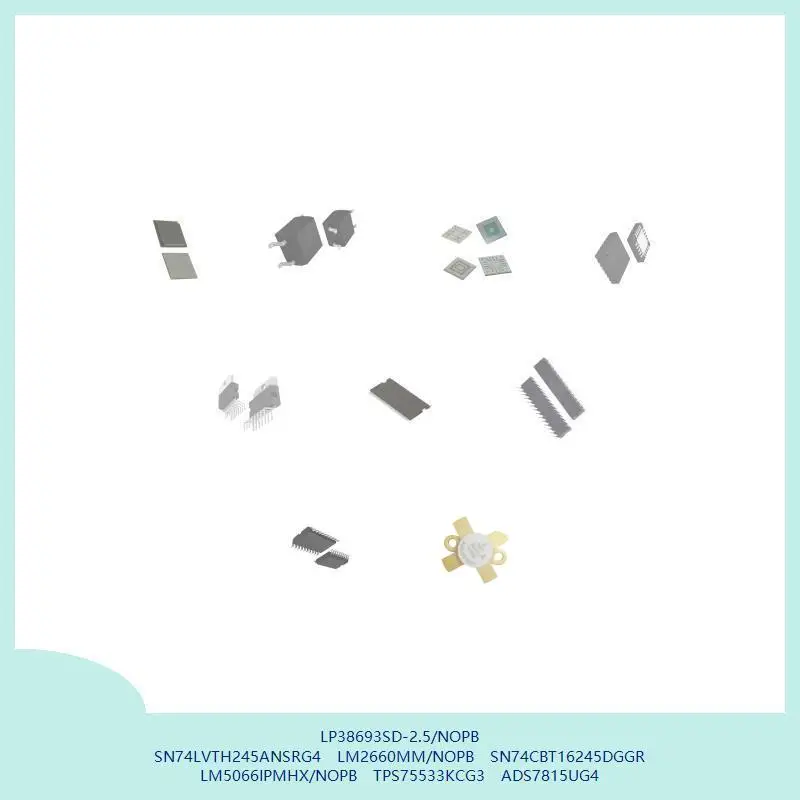 lp38693sd-25-nopb-sn74lvth245ansrg4-lm2660mm-nopb-sn74cbt16245dggr-lm5066ipmhx-nopb-tps75533kcg3-ads7815ug4