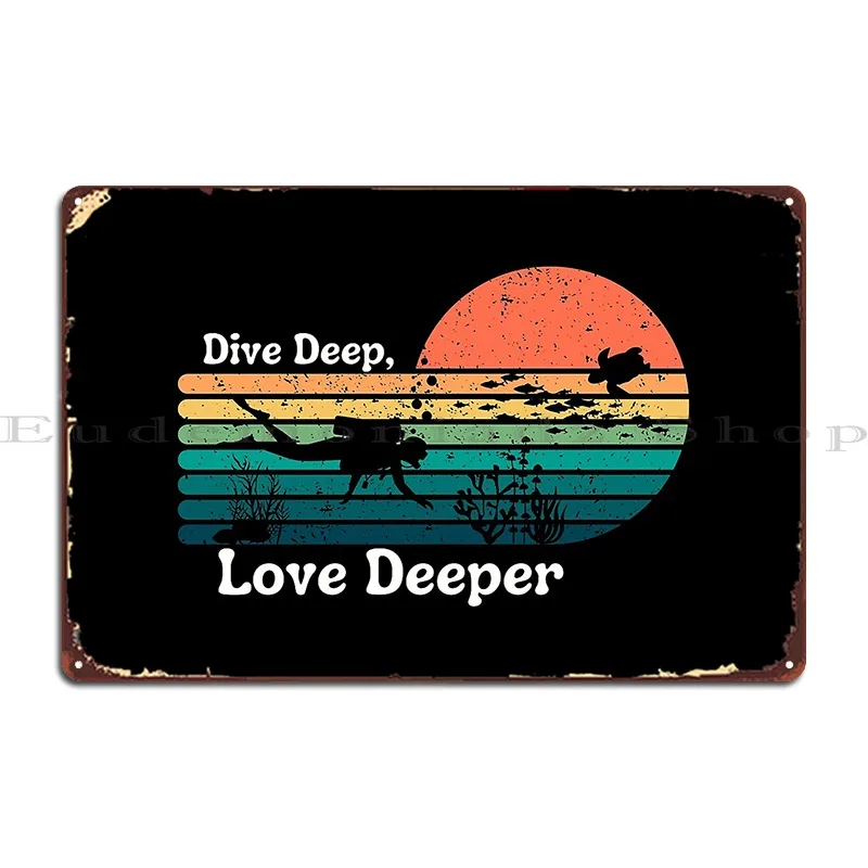 Dive Deep Love Deeper Scuba Diving Turtle And Fish Retro Metal Plaque Design Vintage Wall Decor Club Wall Cave Tin Sign Poster