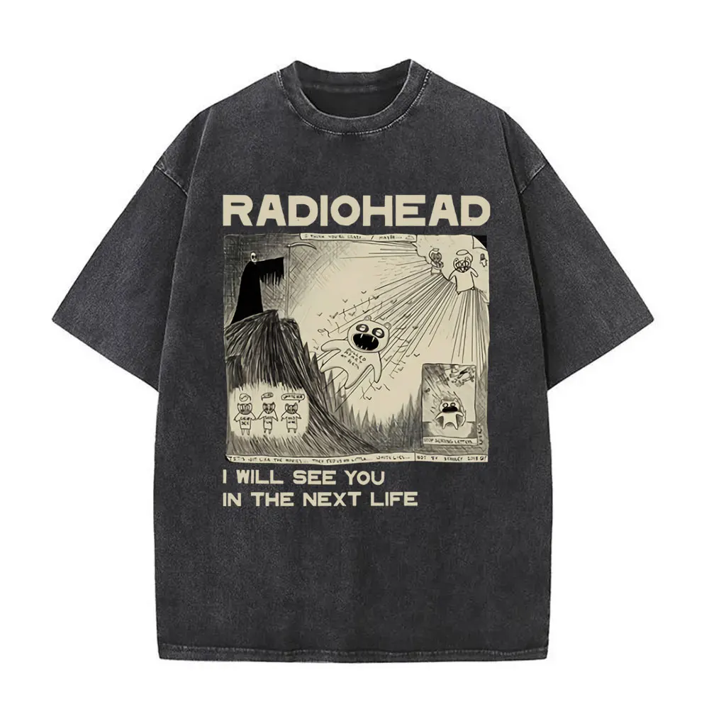 

Washed Vintage Radiohead Rock Band T Shirts I Will See You in The Next Life Music Print T-shirts Men Gothic Oversized Streetwear