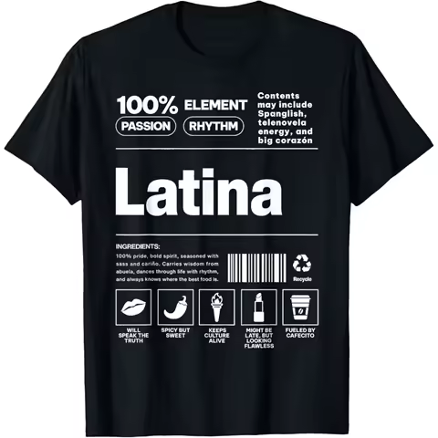 Funny Latina Fact Label Funny Pride T Shirts Men Women Pure Cotton Humor Streetwear Tee Shirt Short Sleeve Unisex Loose Clothing