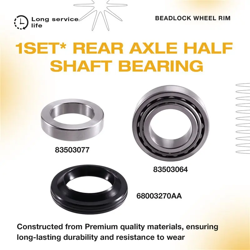 A04G-Rear Axle Half Shaft Ring Bearing 83503077 68003270AA 83503064 For Jeep Wrangler JK,J3 2007- 2019