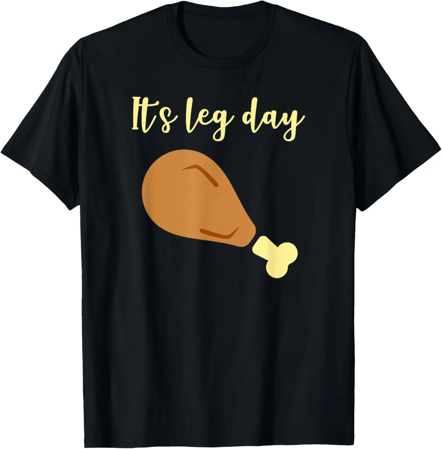 

It's Leg Day TShirts T-Shirt