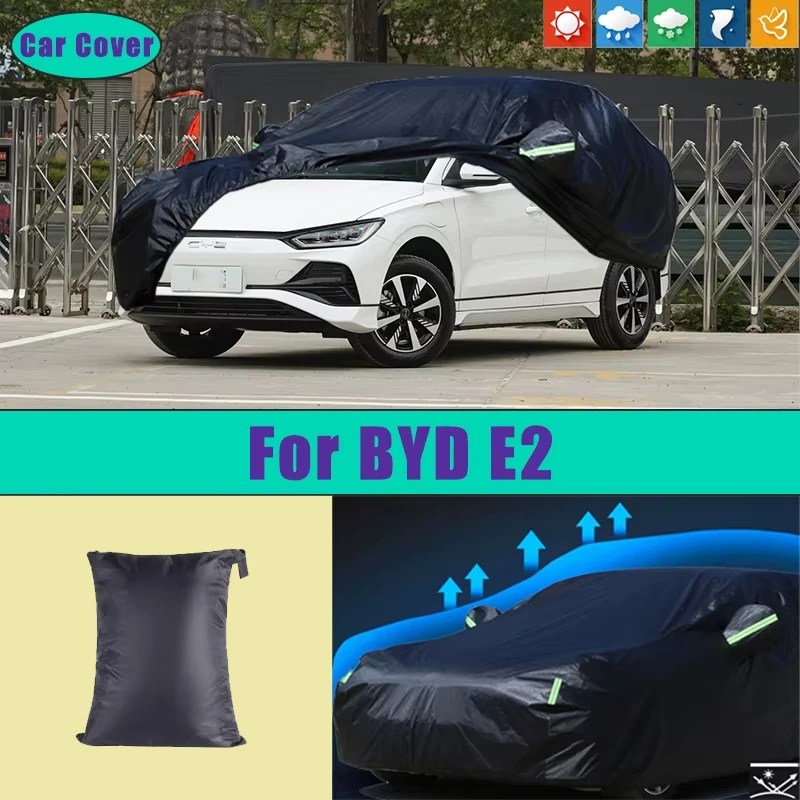 

Car Full Outer Covers Outdoor Waterproof Dustproof Sun Rain Snow Protection Exterior Car Accessories For BYD E2