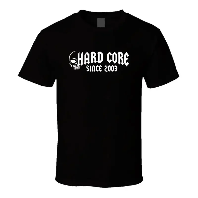 Hard Core Since 2003 Birthday Year Tshirt