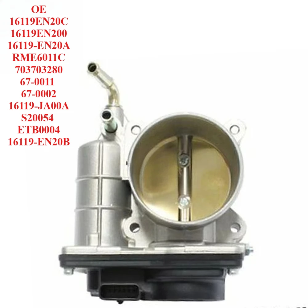 

Top Throttle Body 16119EN20C 16119EN200 16119-EN20A RME6011C 703703280 67-0011 67-0002 16119-JA00A S20054 ETB0004 16119-EN20B