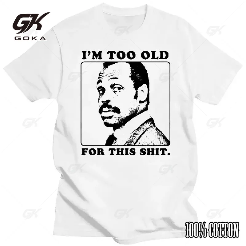 Im Too Old for Cotton This Shit Lethal Weapon 80 Action Movie Funny Dad Pop T Shirt Men Women O-Neck Print TShirt Unisex Top Tee