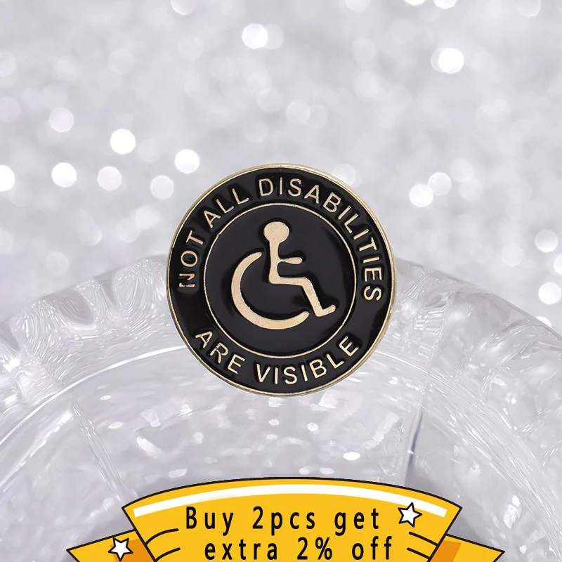 Not All Disabilities Are Visible Enamel Pin Care For Disability Protection Signs Brooch Lapel Backpack Badge Jewelry Wholesale