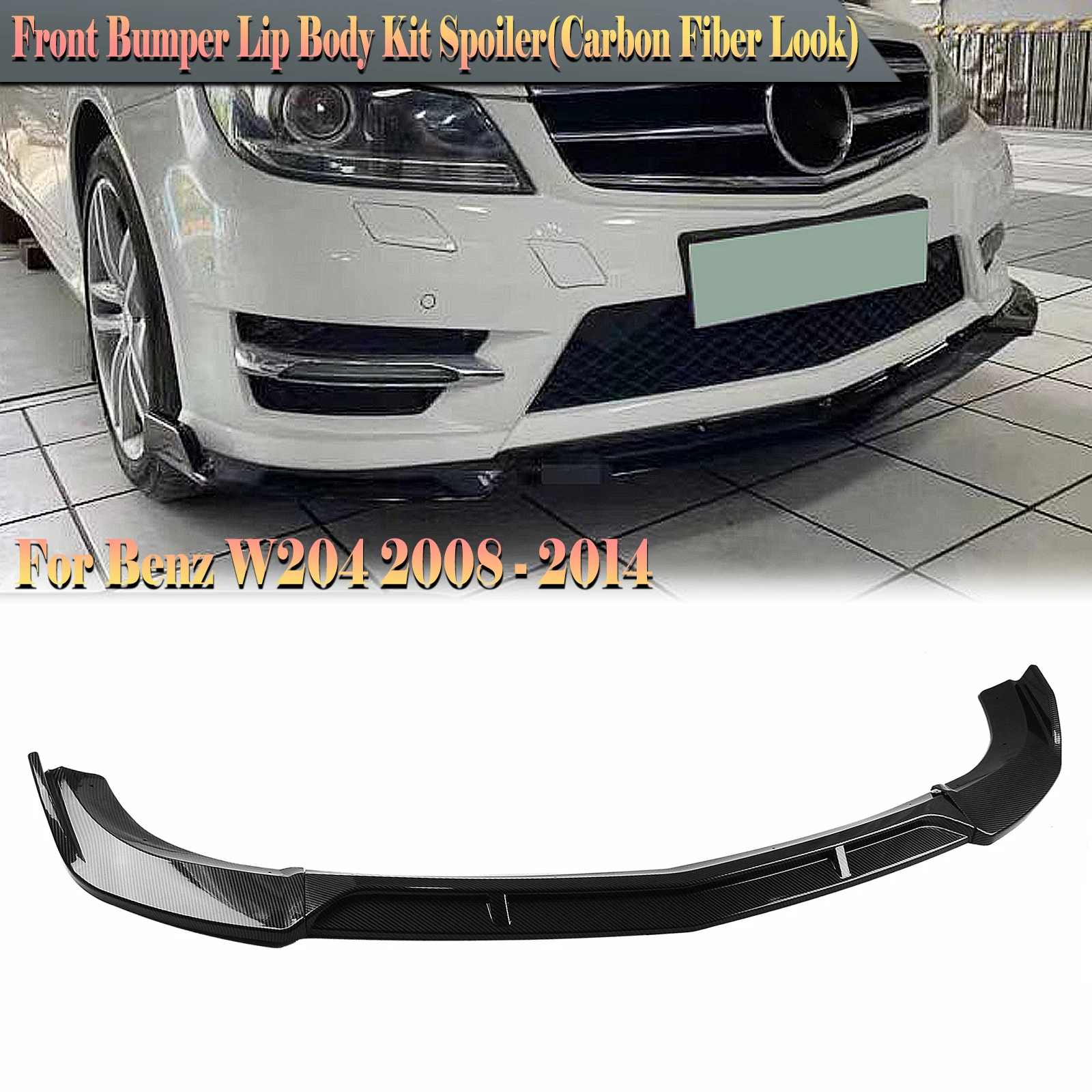 

Carbon Fiber Look/Gloss Black Front Bumper Spoiler Splitter Lip For Mercedes-Benz C Class W204 2008-2014 C200 C250 C300 Sport