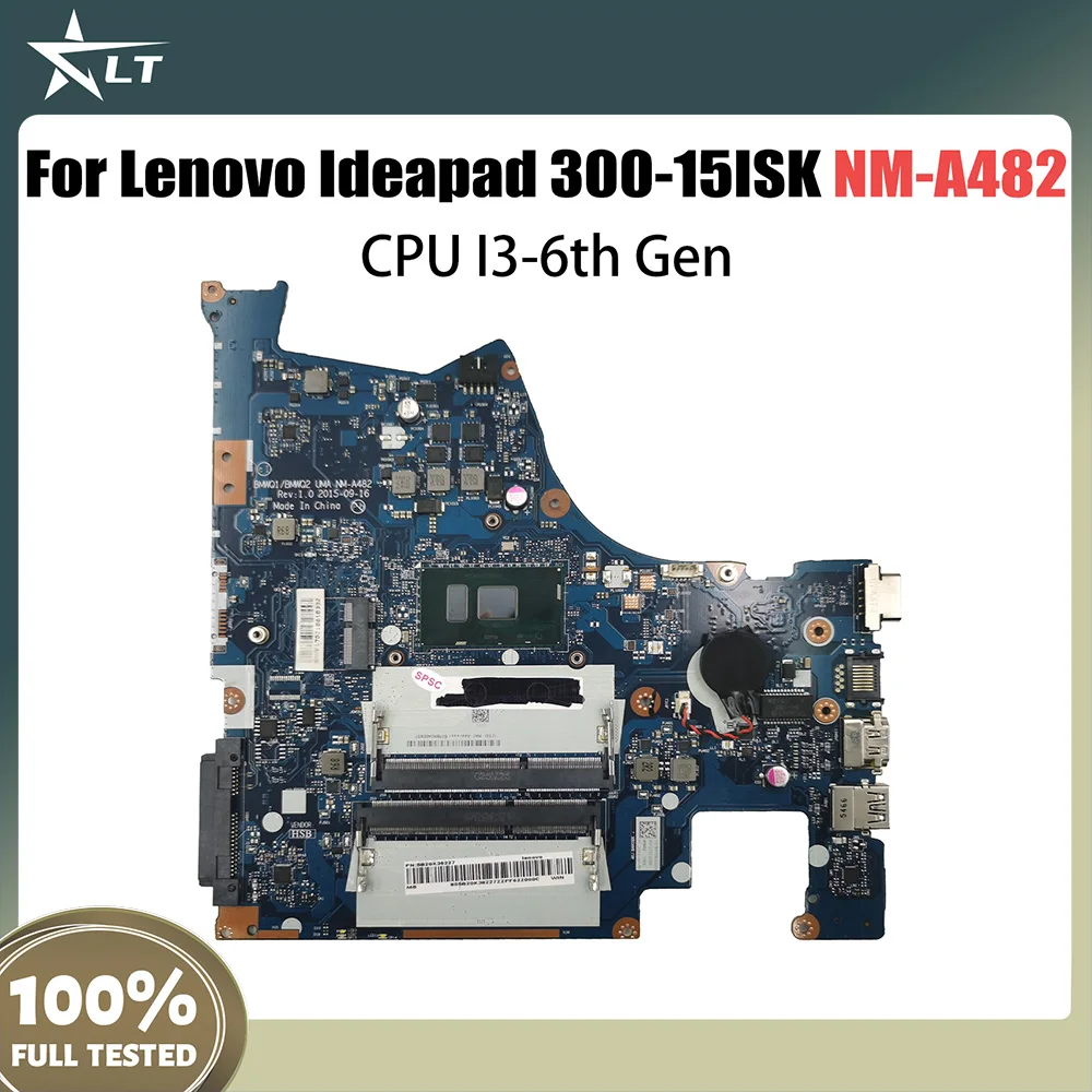 

5B20K38201 NM-A482 Mainboard For Lenovo Ideapad 300-15ISK Laptop Motherboard With I3-6th Gen CPU DDR3 Fully Tested