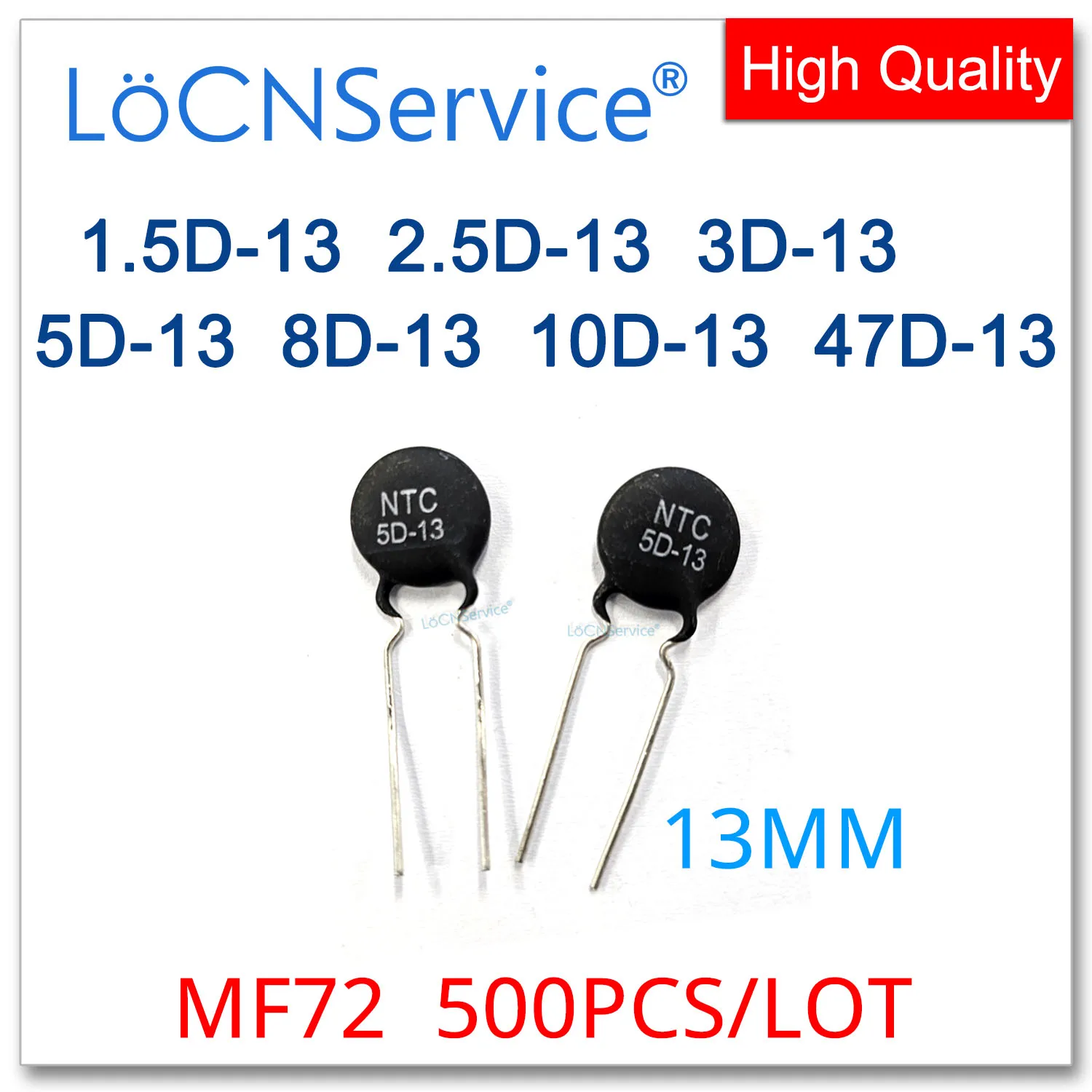 

500PCS MF72 13MM Power NTC Thermistor Series 1.5D-13 2.5D-13 3D-13 5D-13 8D-13 10D-13 47D-13 1.5R 2.5R 3R 5R 8R 10R 47R