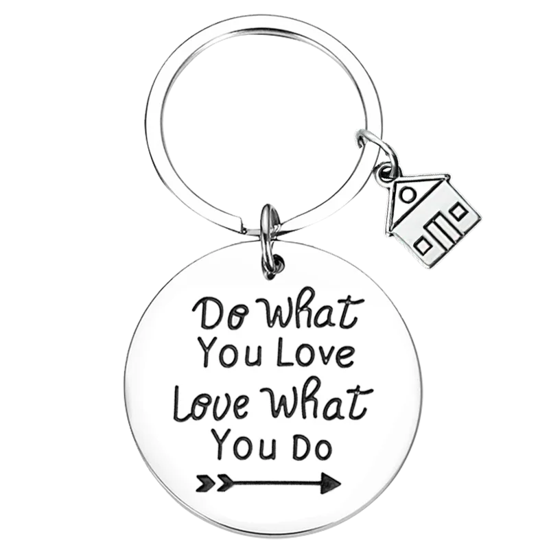 Do What You Love, Love What You Do Keychain Pendant Daughter and son inspirational Key Chain Friends Gift