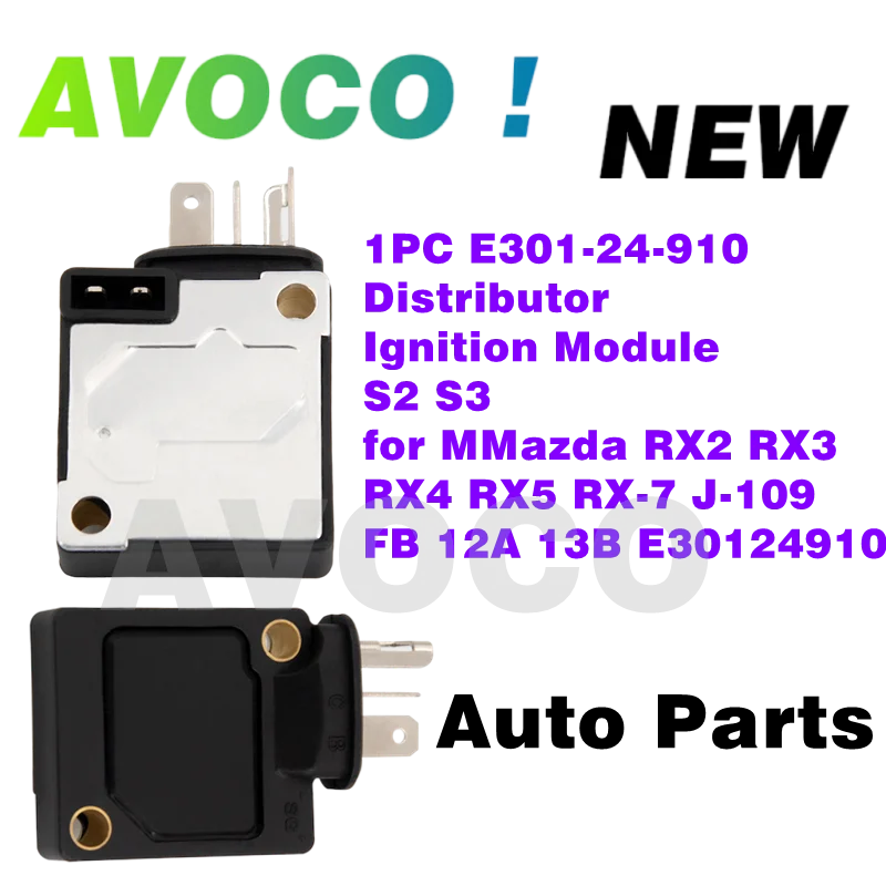 

E301-24-910 Auto Parts Distributor Ignition Module S2 S3 For Mazda RX2 RX3 RX4 RX5 RX-7 J-109 FB 12A 13B E30124910